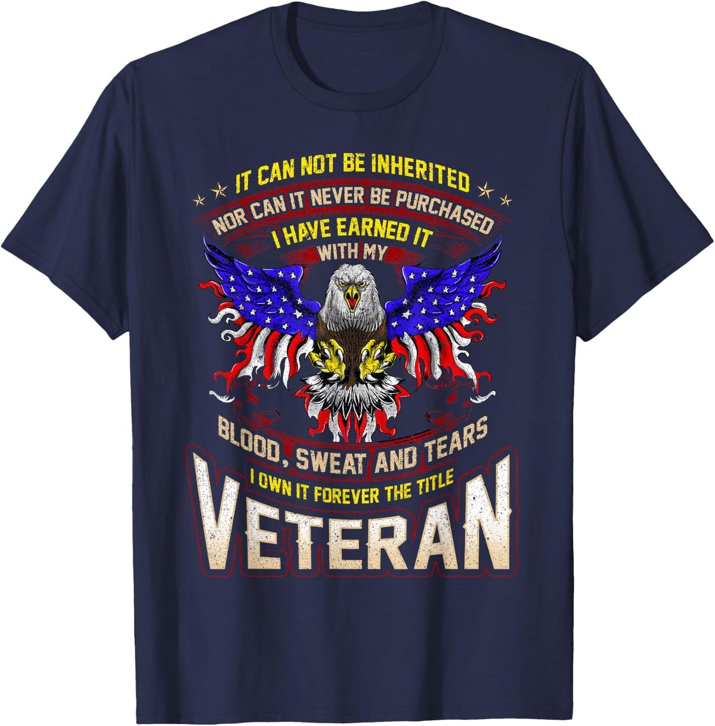US Veteran Military Earned With Blood Sweat And Tears T-Shirt - T-Shirt | Navy