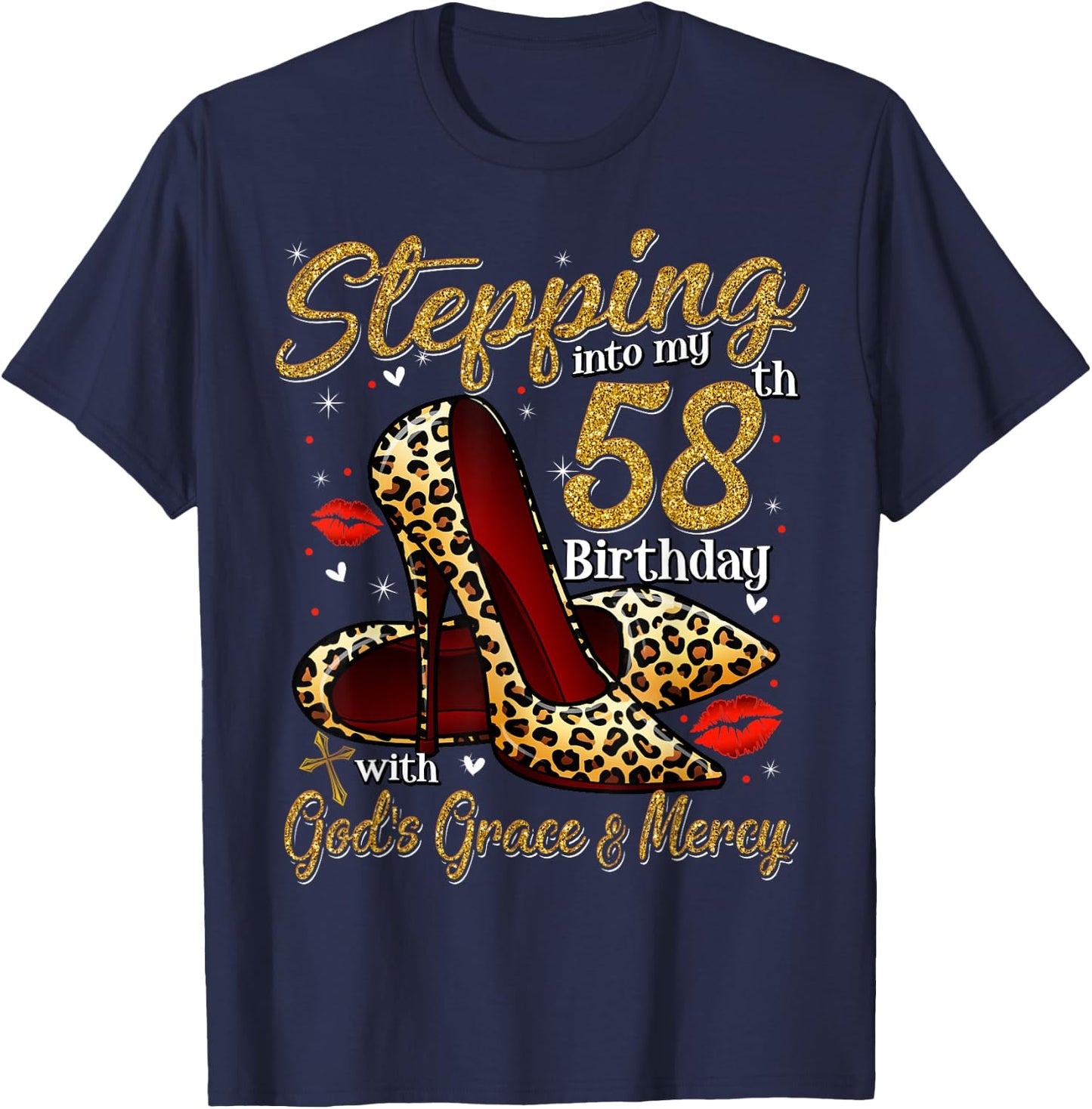 High Heels Stepping Into My 58th Birthday 58 and Fabulous T-Shirt - T-Shirt | Navy