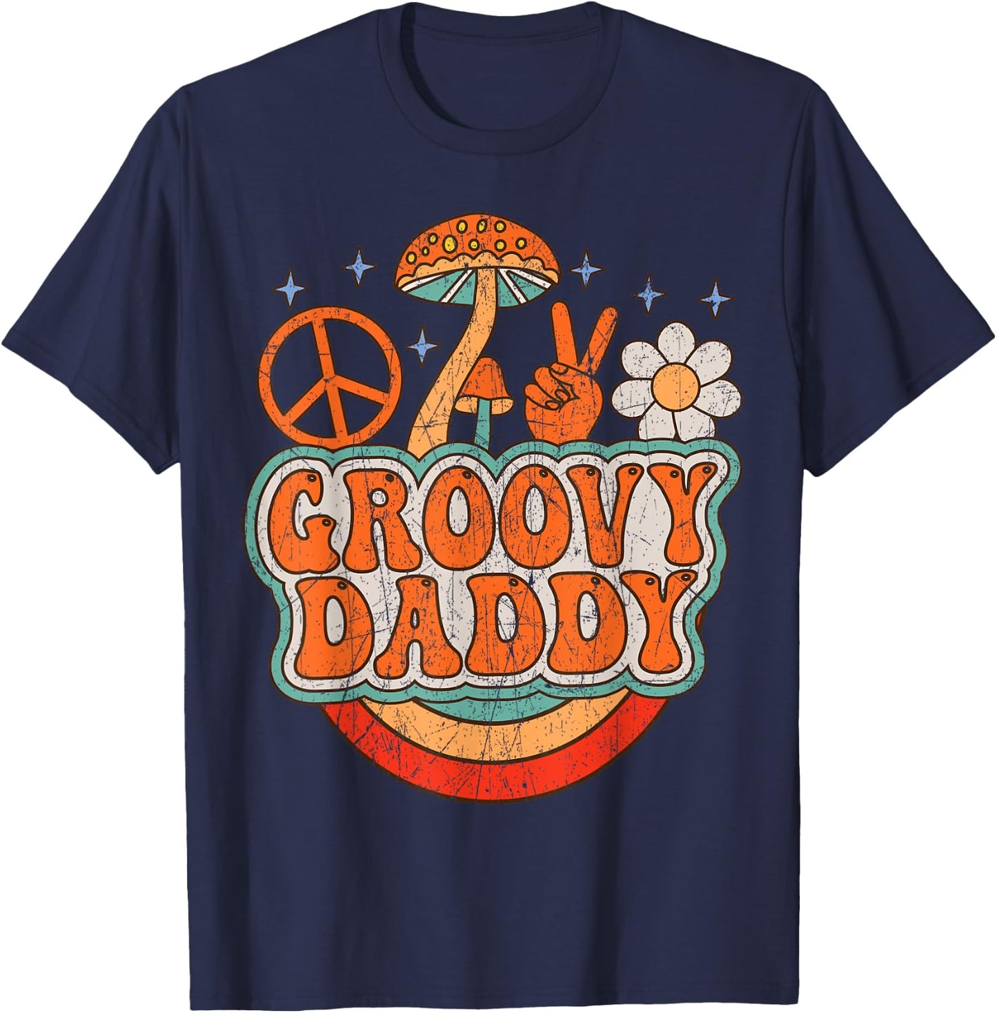 Groovy Daddy 70s Aesthetic Nostalgia 1970's Hippie Dad Retro T-Shirt - T-Shirt | Navy