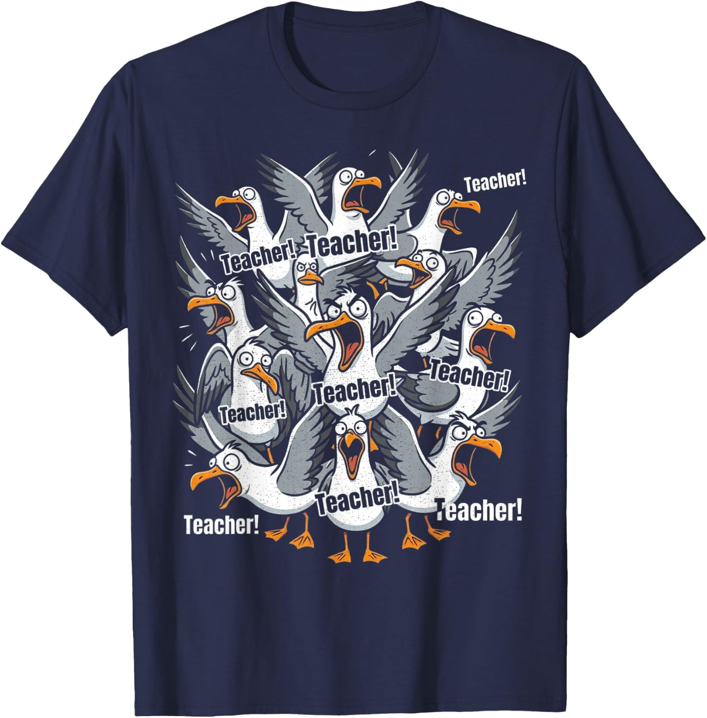 Funny Teacher Yelling Seagull Teacher T-Shirt - T-Shirt | Navy