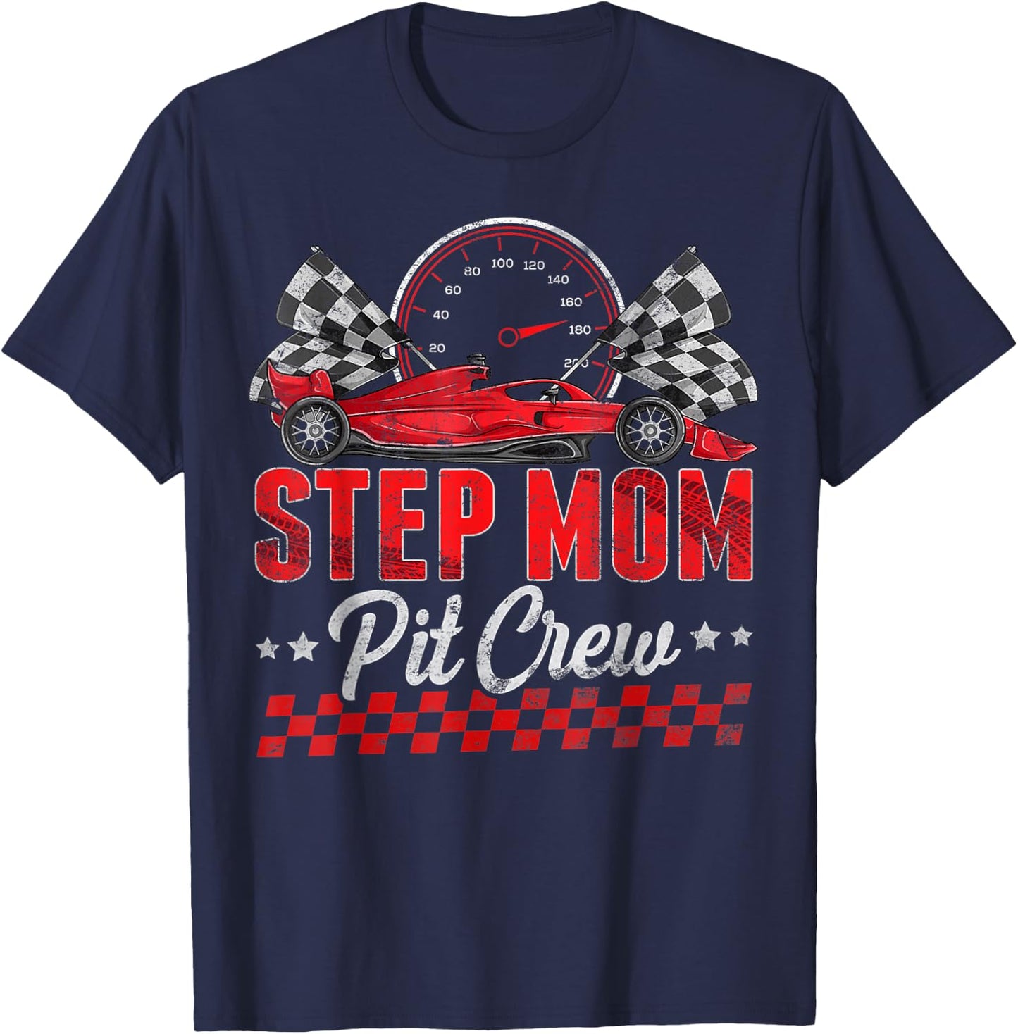 Race Car Birthday Party Racing Family Step Mom Pit Crew T-Shirt - T-Shirt | Navy