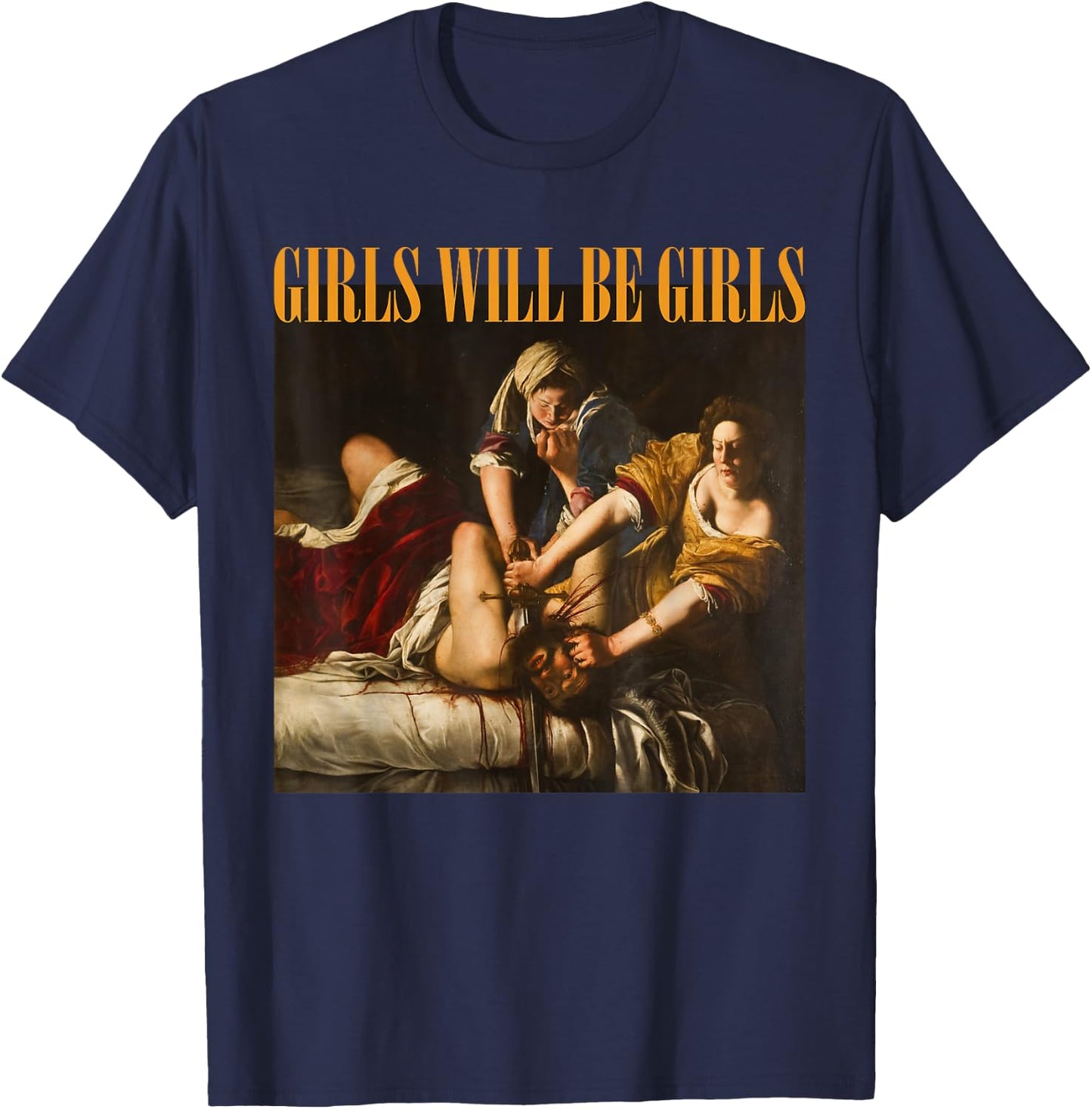 Feminism Girl Will Be Girls Christian Boss Girl Funny T-Shirt - T-Shirt | Navy