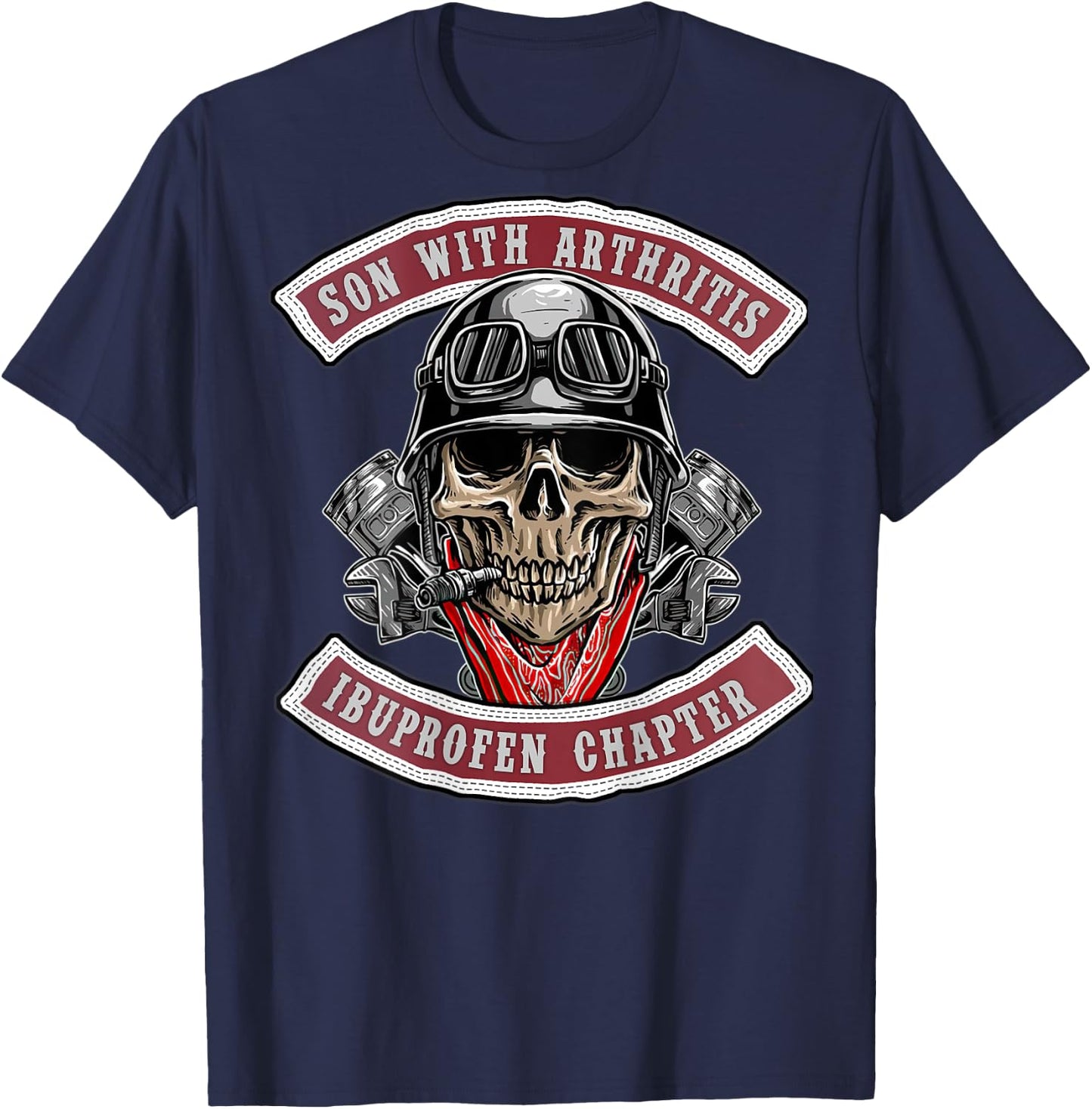 Son With Arthritis Ibuprofen Chapter Old Biker Motorcycle T-Shirt - T-Shirt | Navy
