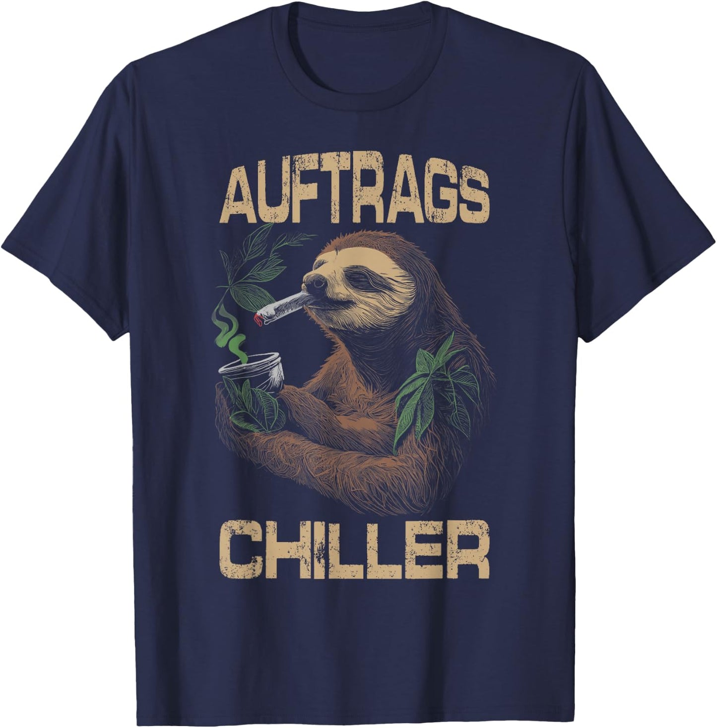 Auftragschiller sloth saying stiffer costume cannabis hemp T-Shirt - T-Shirt | Navy