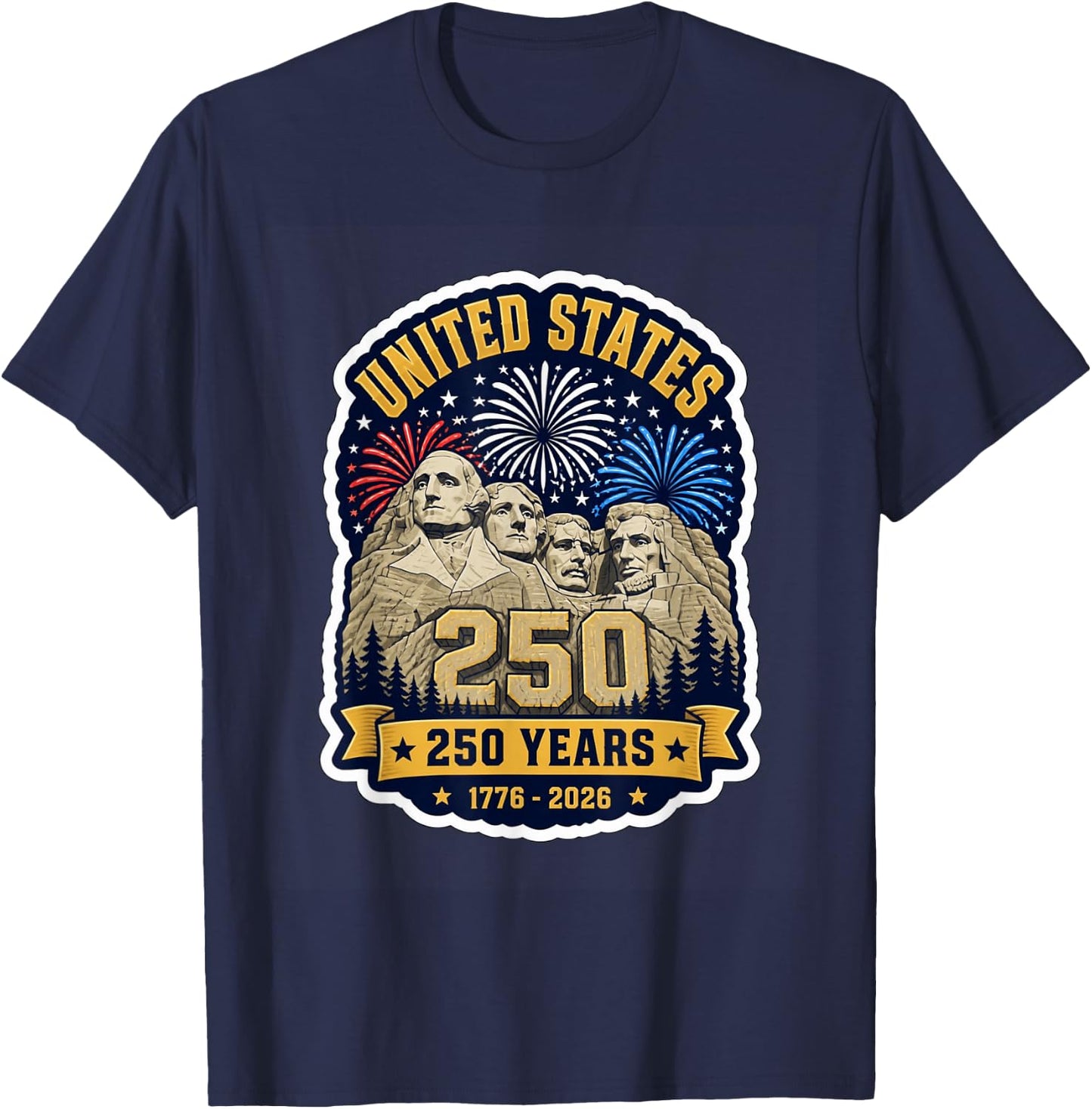 Mount Rushmore 250 Years USA Fourth of July 1776 2026 T-Shirt - T-Shirt | Navy