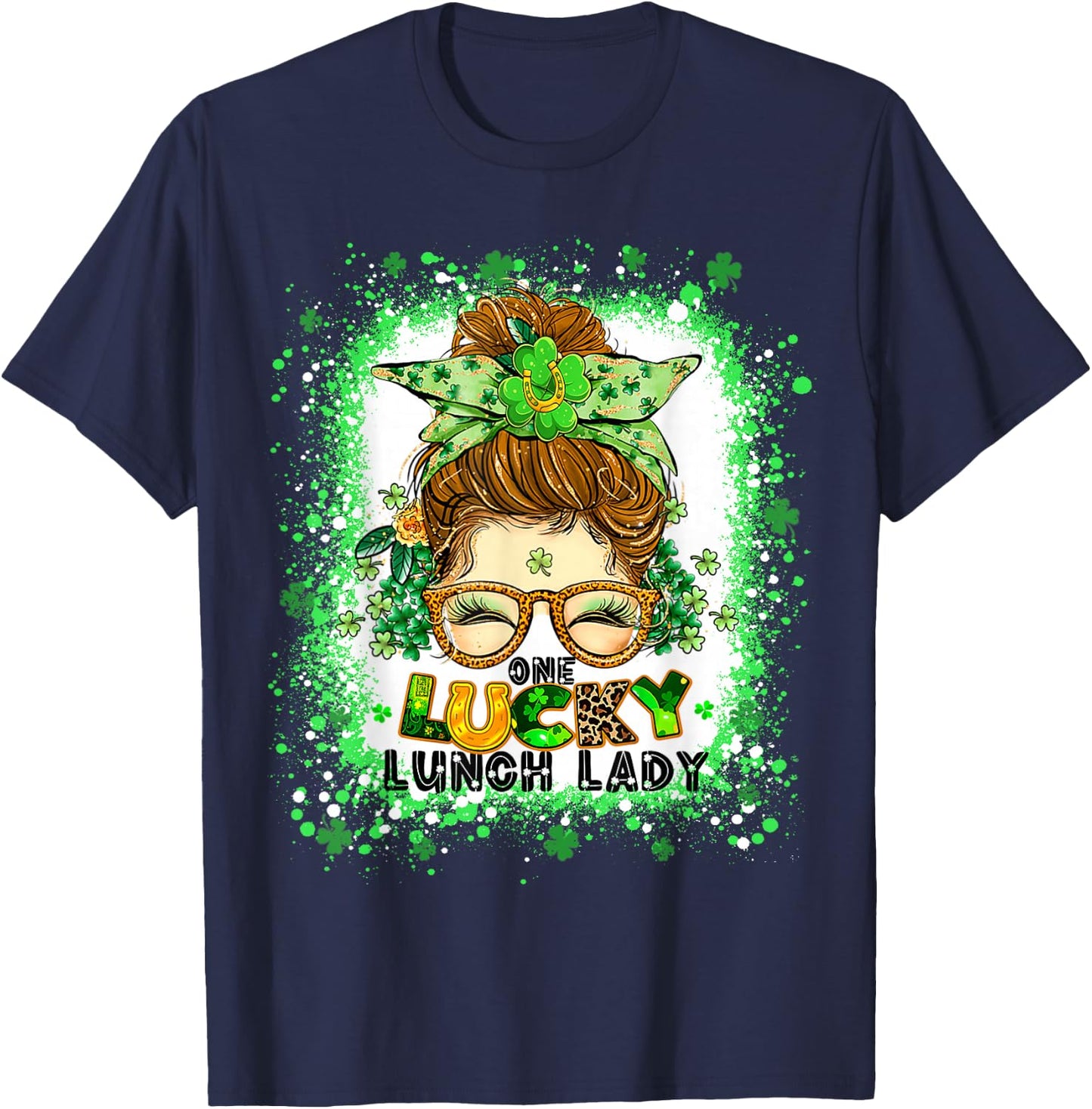 One Lucky Lunch Lady Messy Bun Irish St Patricks Day tie dye T-Shirt - T-Shirt | Navy