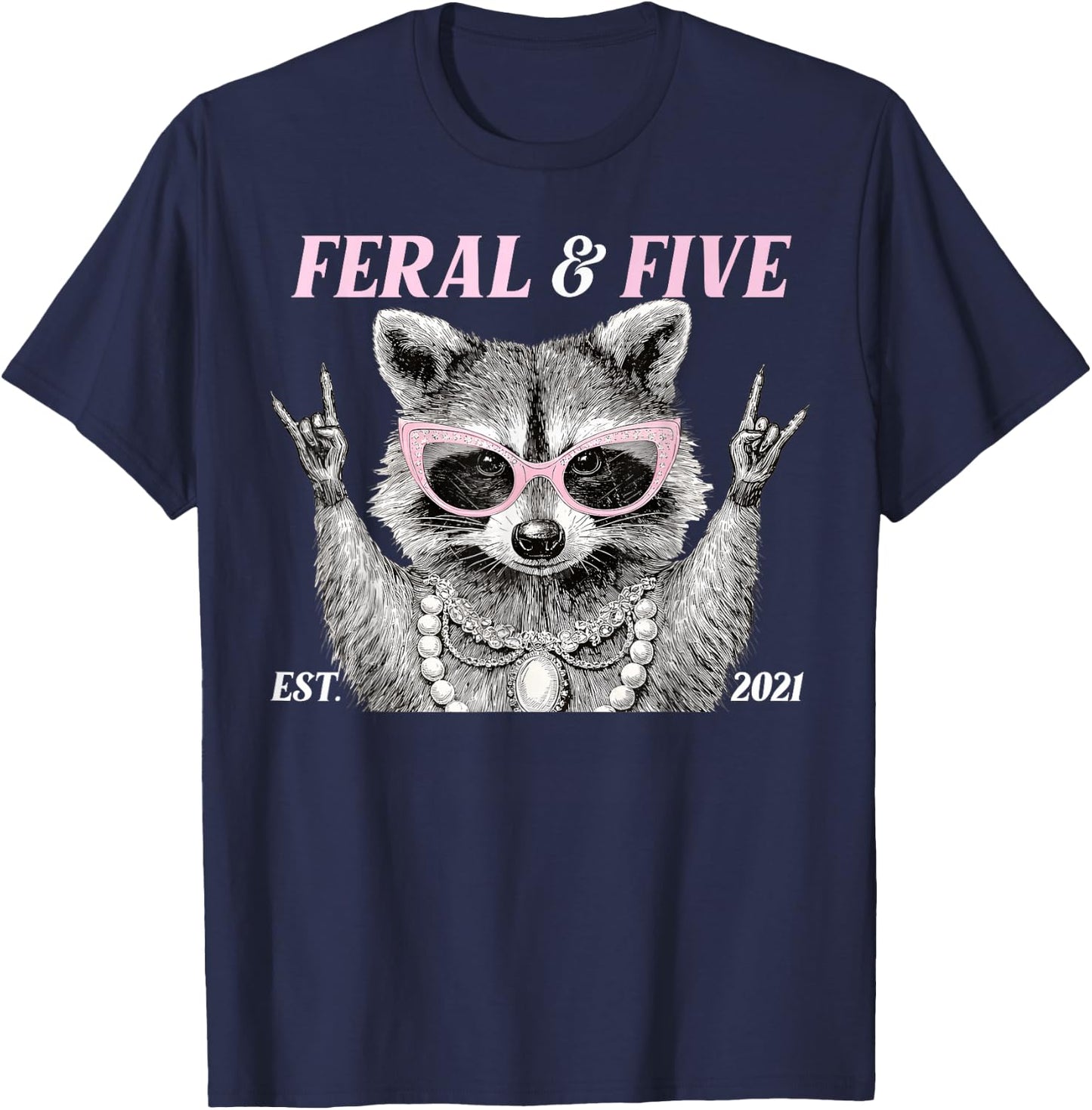 Funny 5 Year Old Feral and Five Raccoon 5th Birthday Girl T-Shirt - T-Shirt | Navy