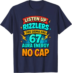 Listen Up Rizzlers This Sigma Has 67 Aura Energy Six Seven T-Shirt - T-Shirt | Navy