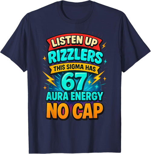 Listen Up Rizzlers This Sigma Has 67 Aura Energy Six Seven