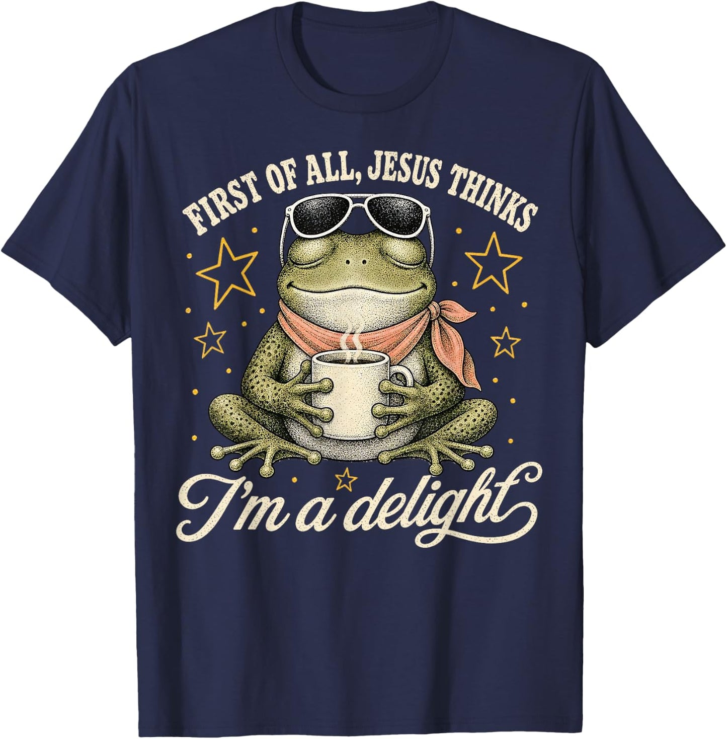 First of All Jesus Thinks I'm A Delight T-Shirt - T-Shirt | Navy