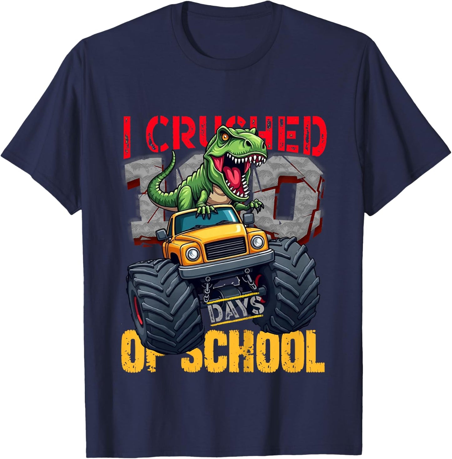 Kids I Crushed 100 Days of School Toddler Dinosaur Monster Truck T-Shirt - T-Shirt | Navy