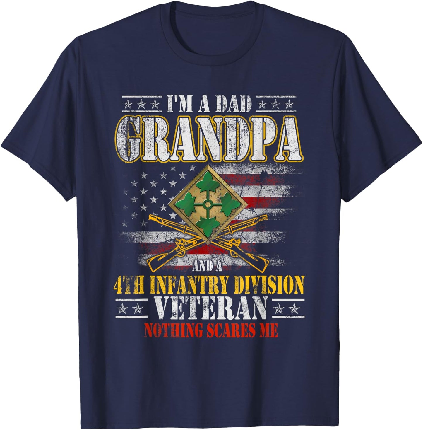 I'm A Dad Grandpa 4th Infantry Division Veteran Father's Day T-Shirt - T-Shirt | Navy