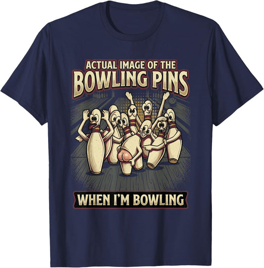 Funny Actual Image of Bowling Pins Mocking Me When Bowling T-Shirt - T-Shirt | Navy