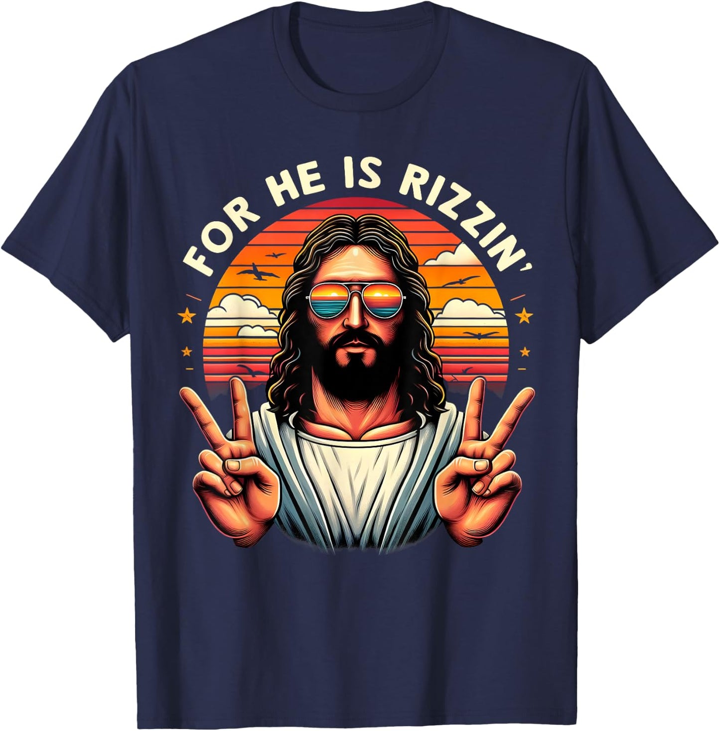 For He Is Rizzen Jesus Is Rizzen Christian Jesus Jokes T-Shirt - T-Shirt | Navy