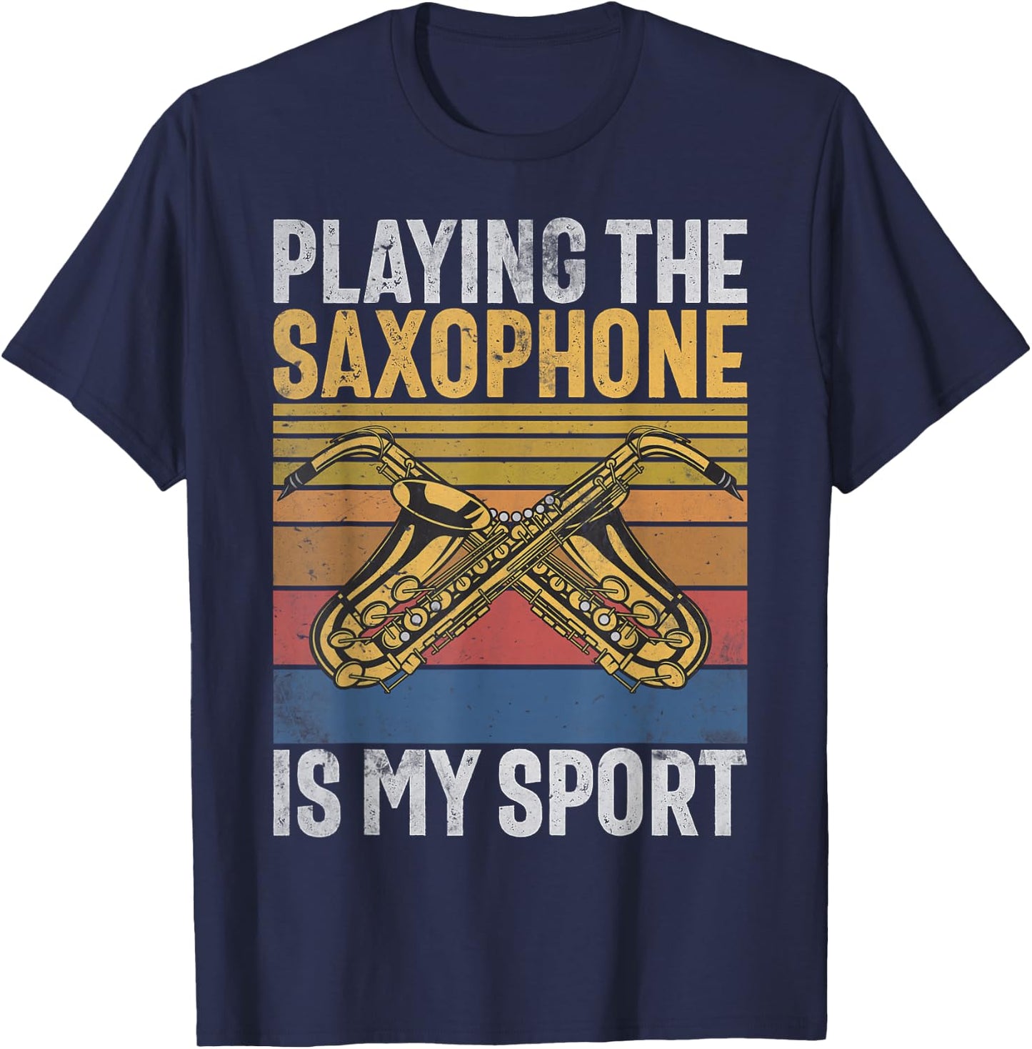 Playing the Saxophone is my Sport Saxophone T-Shirt - T-Shirt | Navy