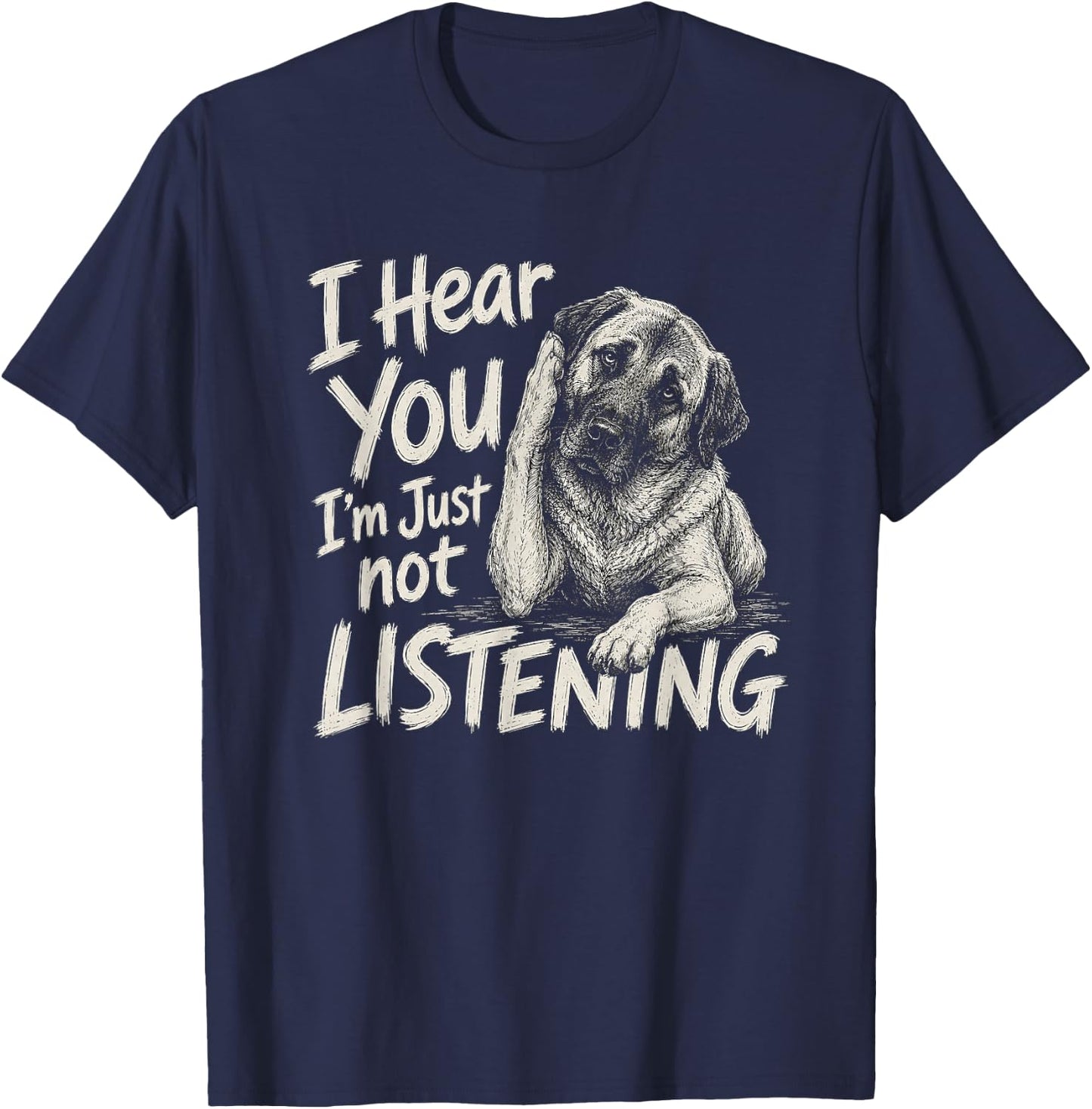 I Hear You Anatolian Shepherd Dog Artwork Design T-Shirt - T-Shirt | Navy