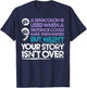 A Semicolon Is Used When A Sentence Could Have Been Ended T-Shirt - T-Shirt | Navy