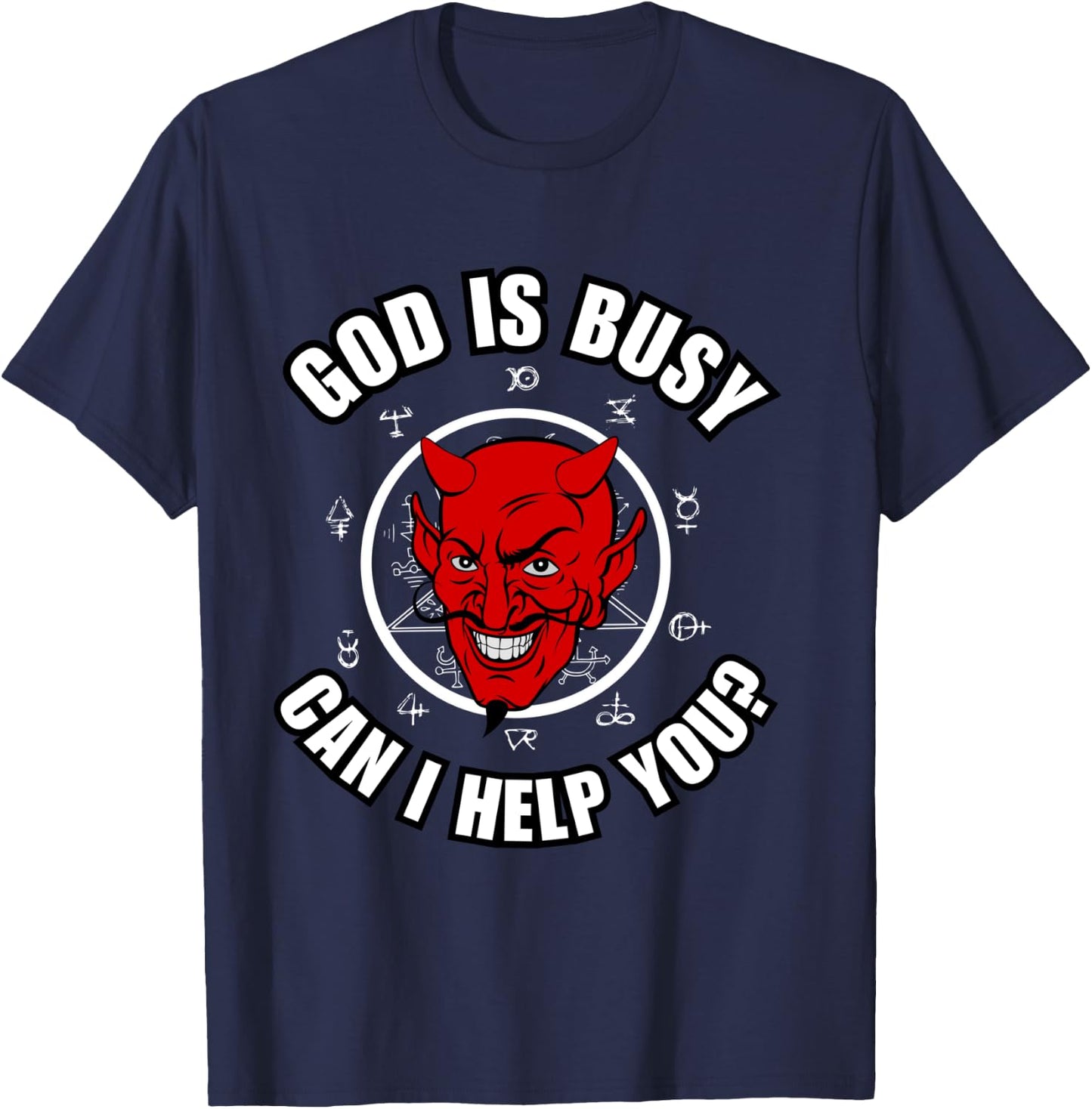 God Is Busy Can I Help - Devil Dark Humour Fun Occult Horror T-Shirt - T-Shirt | Navy