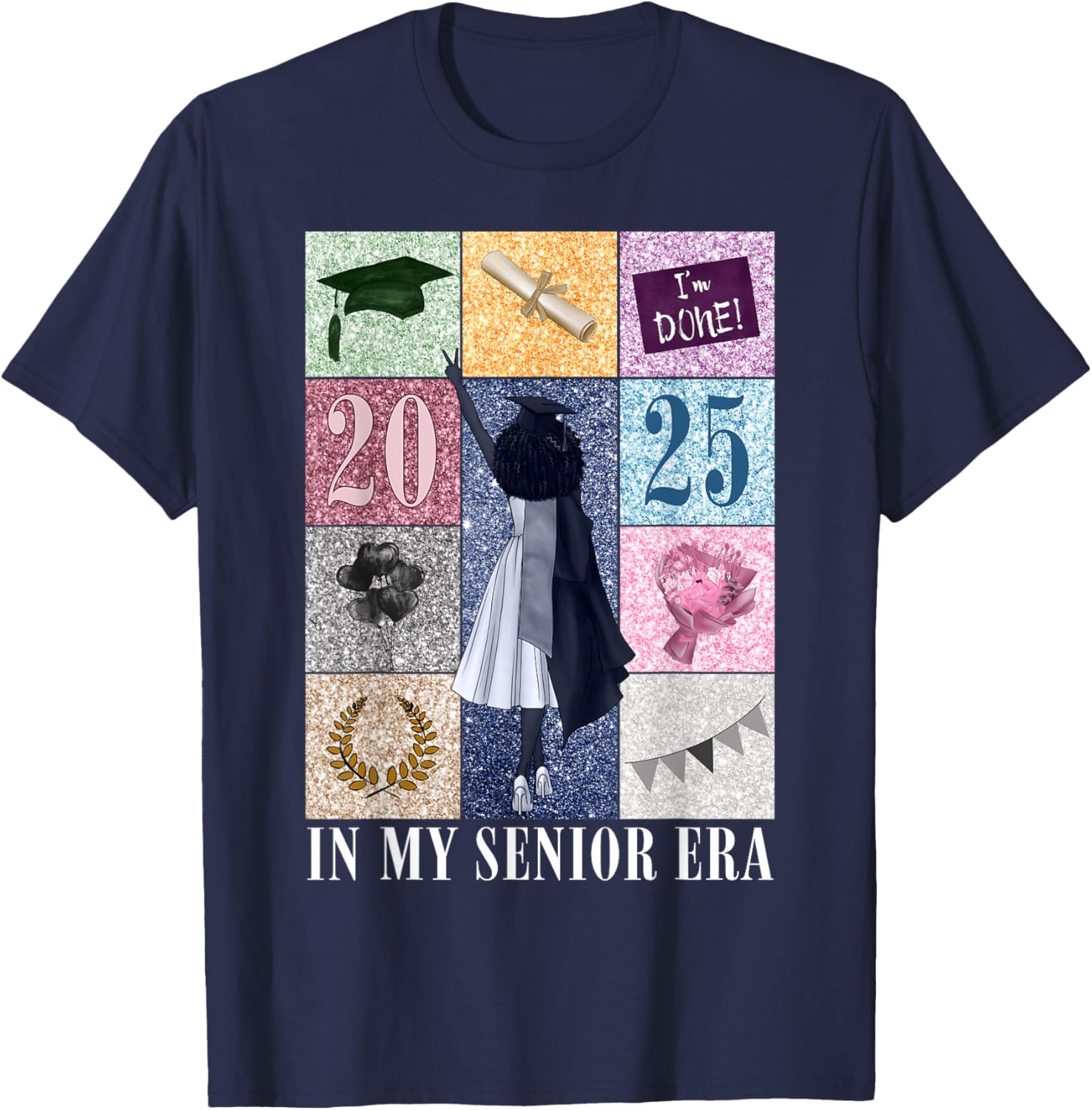 In My Senior Era Class Of 2025 Black Girl Graduate T-Shirt - T-Shirt | Navy