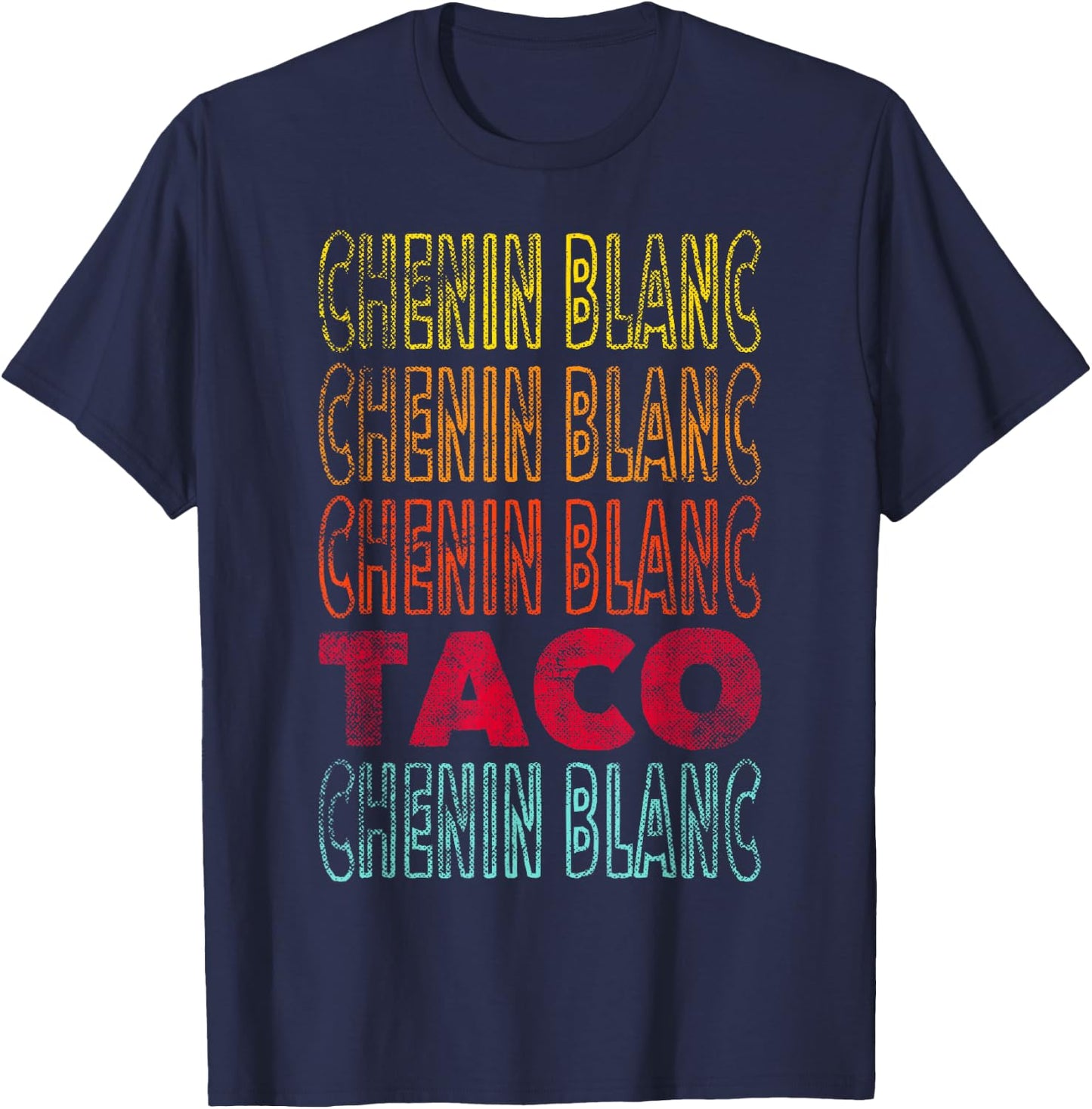 Funny Vintage Style Chenin Blanc and Taco Lover T-Shirt - T-Shirt | Navy
