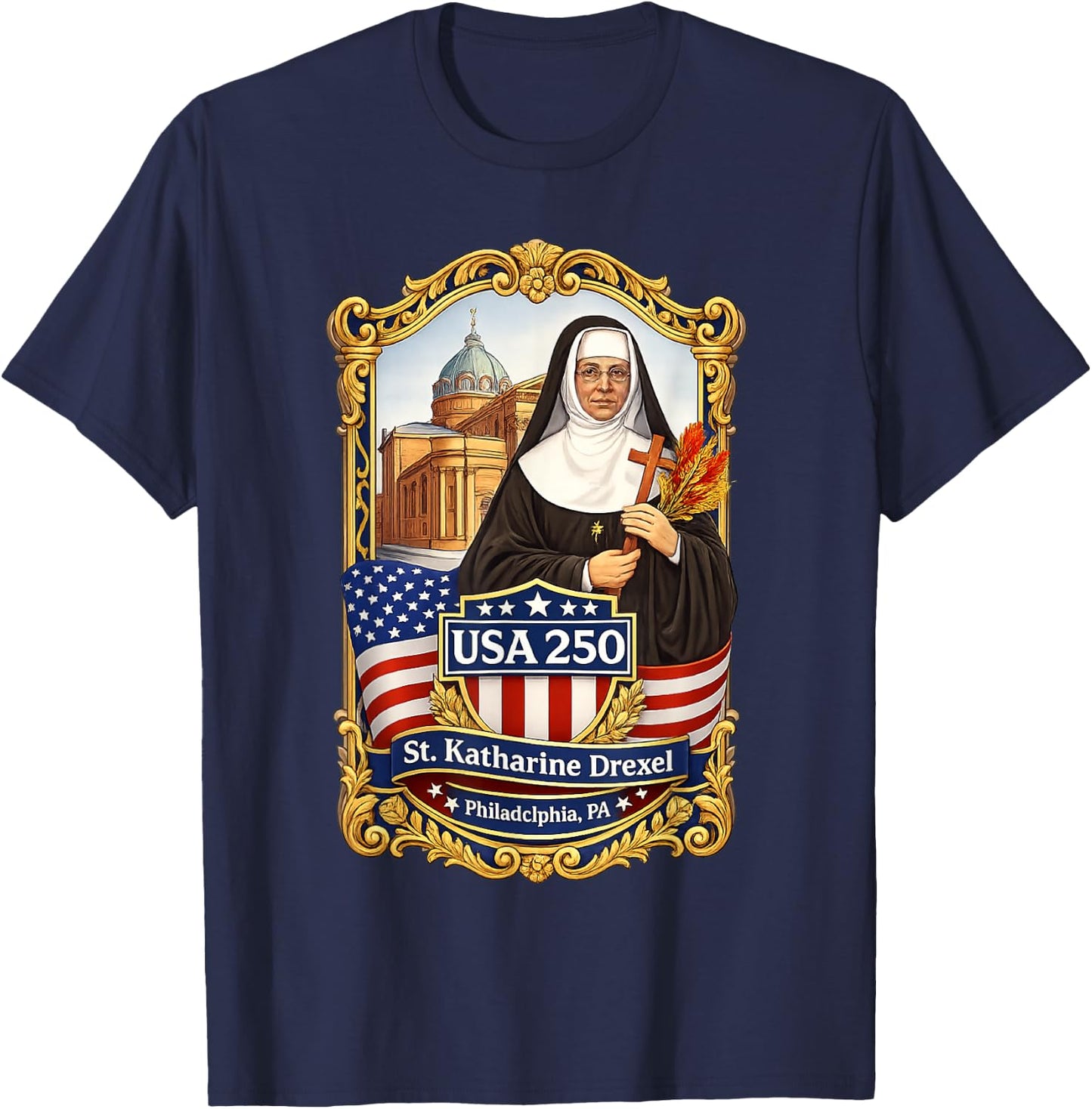 Saint Katharine Drexel Missionary of Charity and Education T-Shirt - T-Shirt | Navy