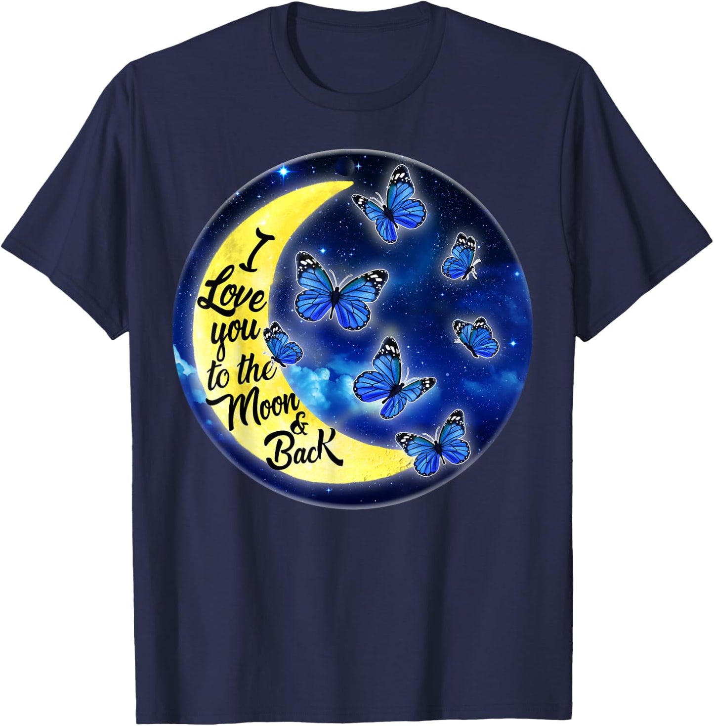 Butterfly Moon I Love You to the Moon and Back T-Shirt - T-Shirt | Navy