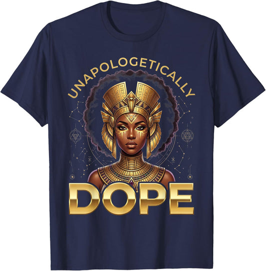 Black Women Unapologetically Dope Juneteenth Black History T-Shirt - T-Shirt | Navy
