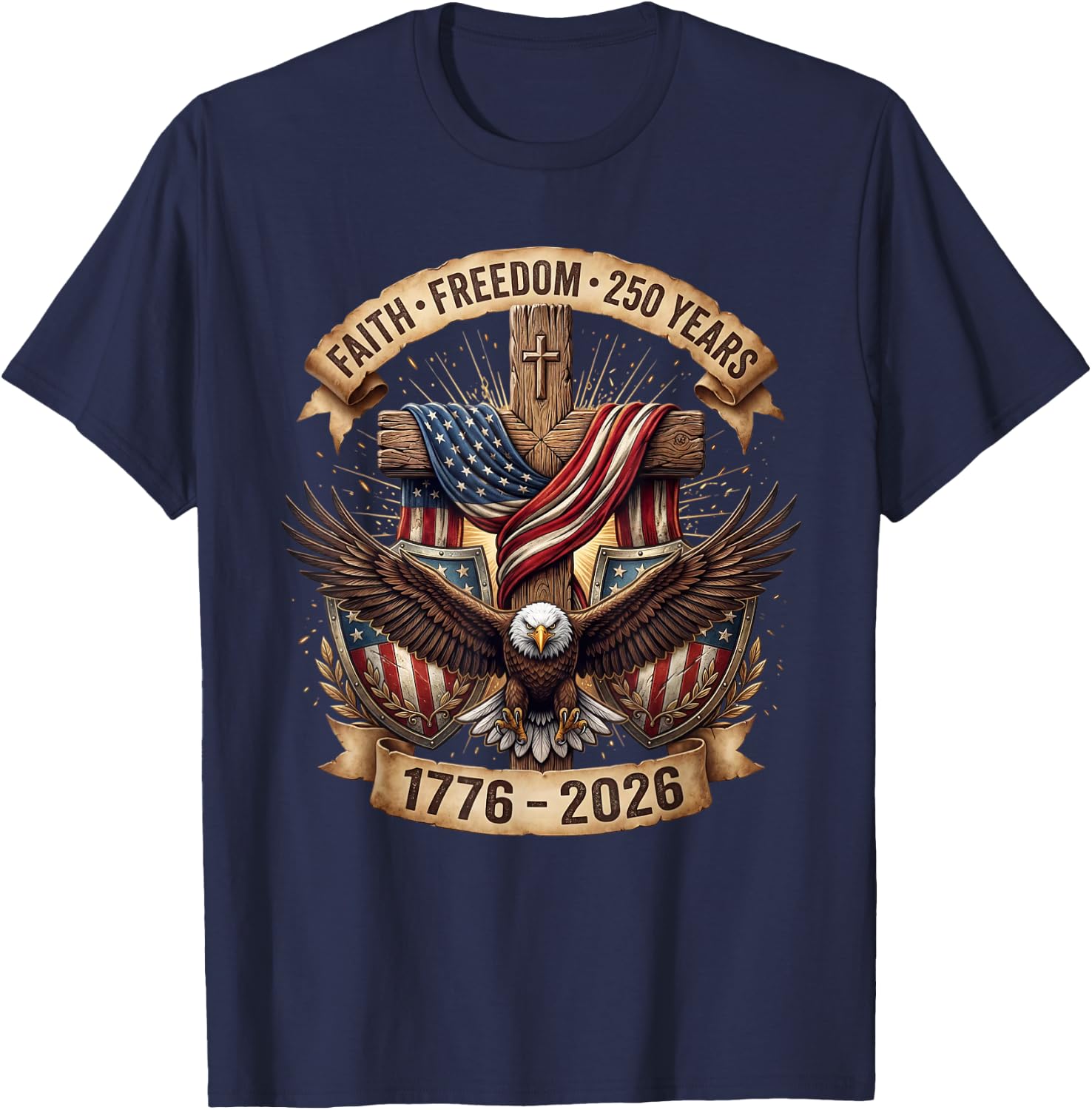 Faith Freedom 250 Years 250th Anniversary USA 4th of July T-Shirt - T-Shirt | Navy