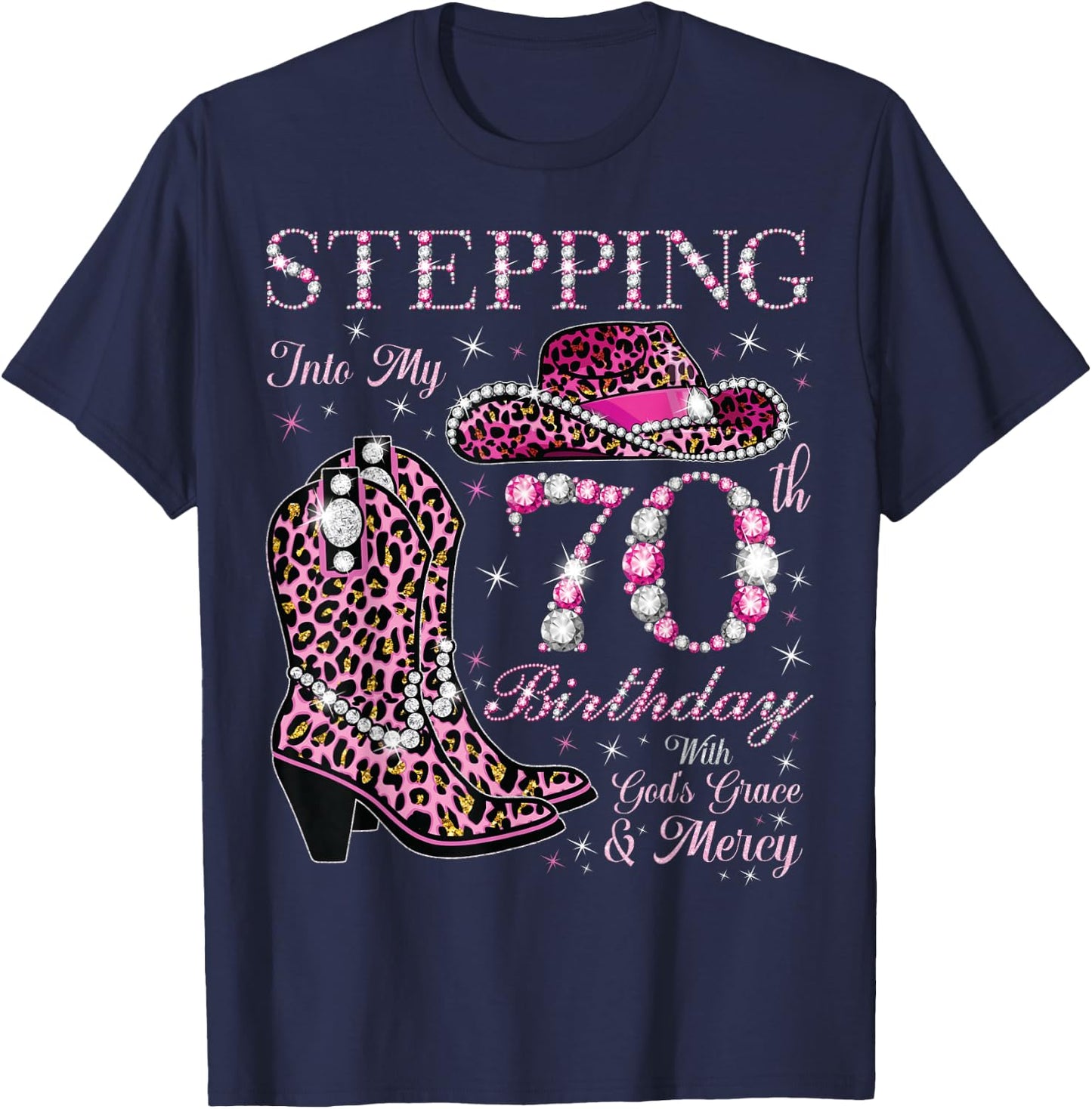 Stepping Into My 70th Birthday With God's Grace and Mercy T-Shirt - T-Shirt | Navy