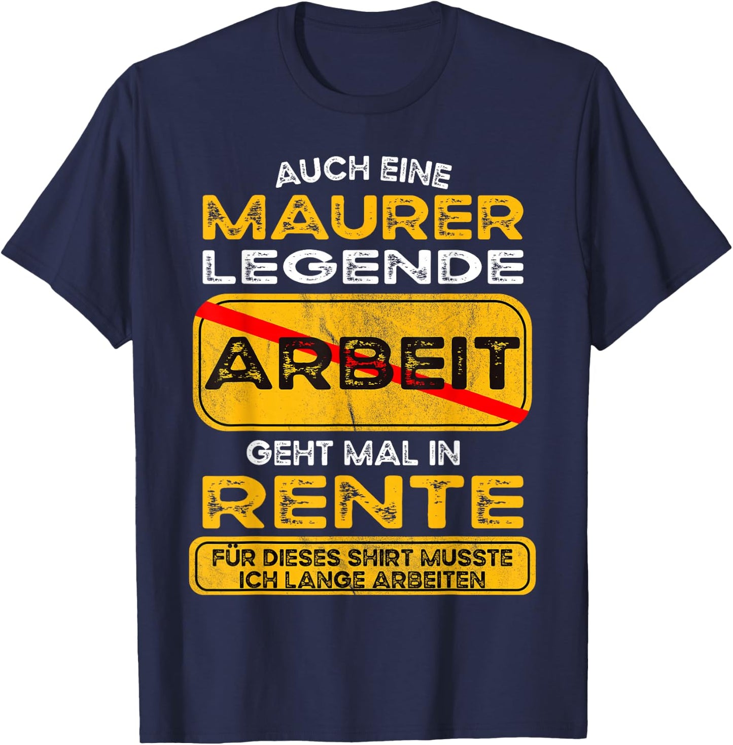 Maurer lustiges Rente Pension Ruhestand Rentner T-Shirt - T-Shirt | Navy