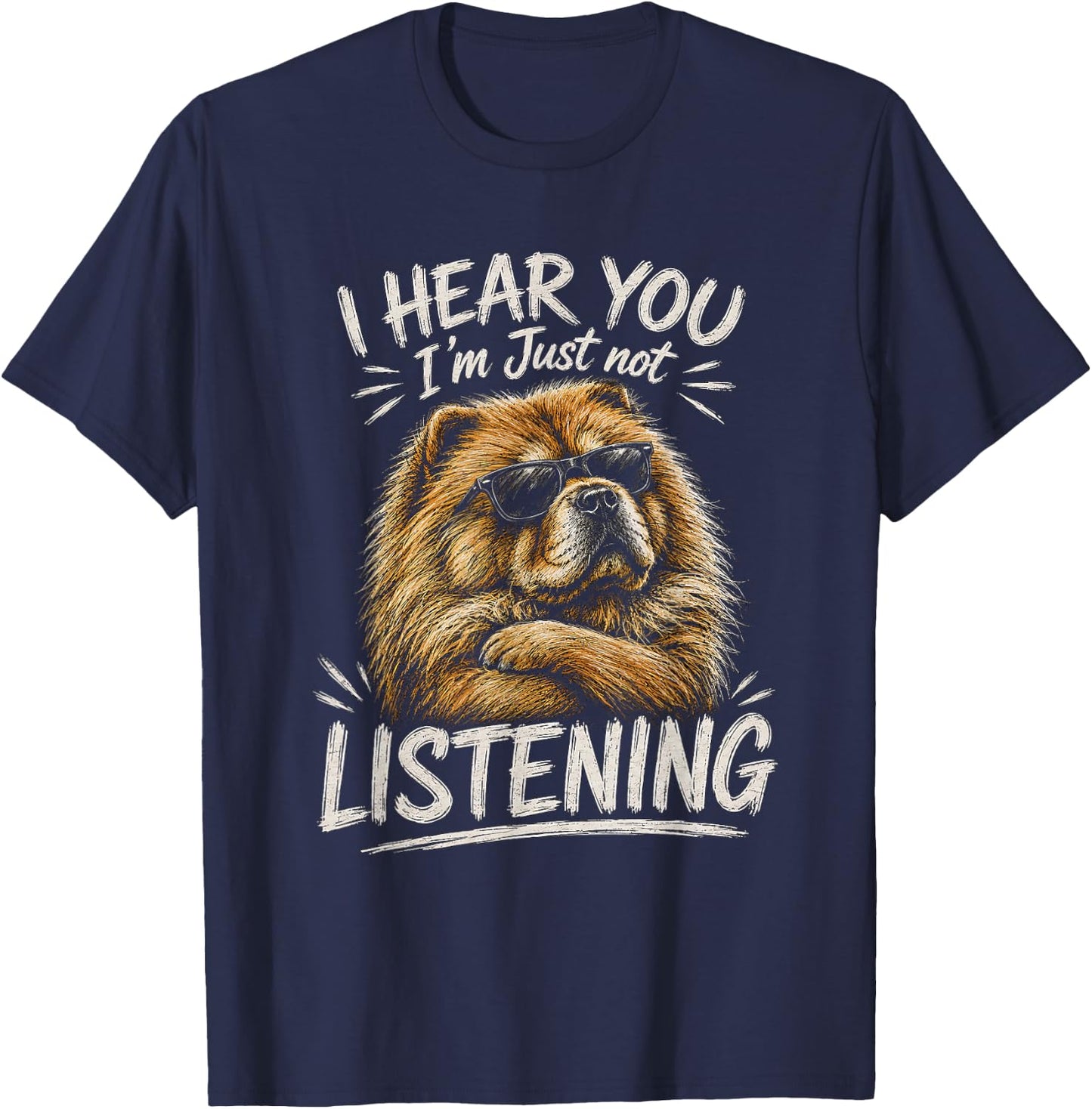 Chow Chow Artwork I Hear You Design T-Shirt - T-Shirt | Navy