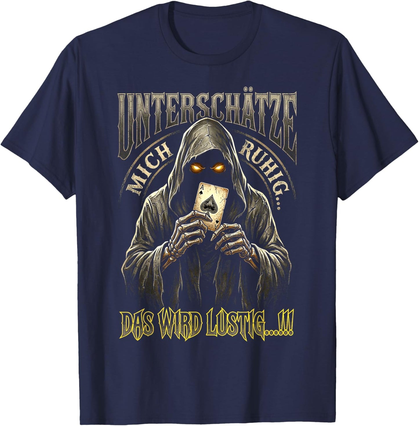 Unterschätze Mich Ruhig Das Wird Lustig Sarkasmus T-Shirt - T-Shirt | Navy