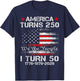 Funny America Turns 250 I Turn 50 1976 50th Birthday T-Shirt - T-Shirt | Navy