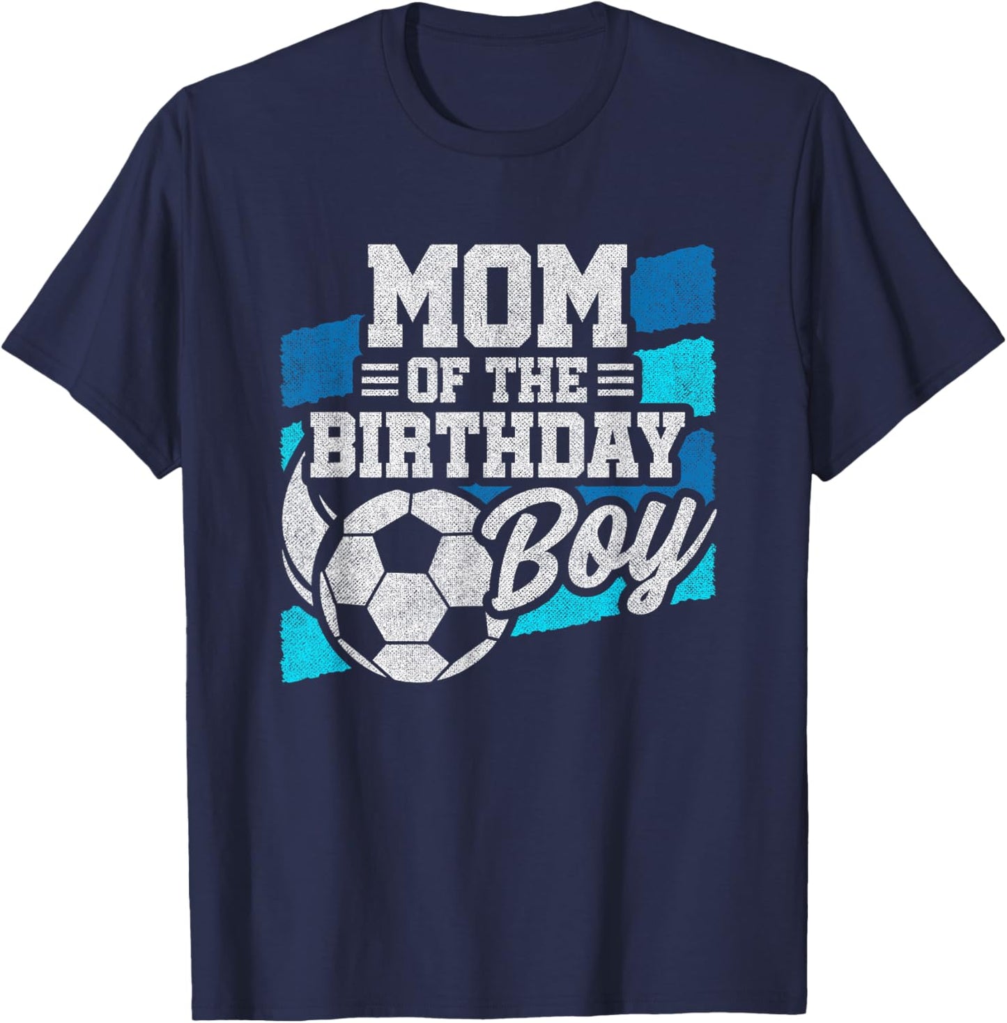 Boys Birthday - Soccer Birthday - Boys Birthday Mom T-Shirt - T-Shirt | Navy
