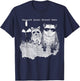Support Local Street Cats Funny Raccoon Skunk Possum Meme T-Shirt - T-Shirt | Navy