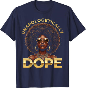Black Women Unapologetically Dope Juneteenth Black History T-Shirt - T-Shirt | Navy