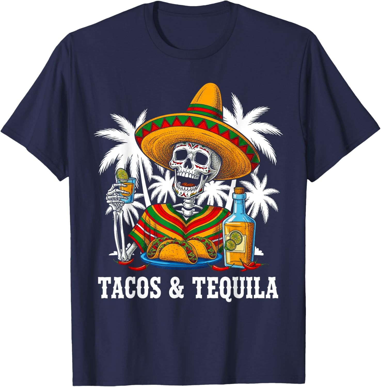 Tacos & Tequila Skeleton Cinco De Mayo Mexican Fiesta Party T-Shirt - T-Shirt | Navy
