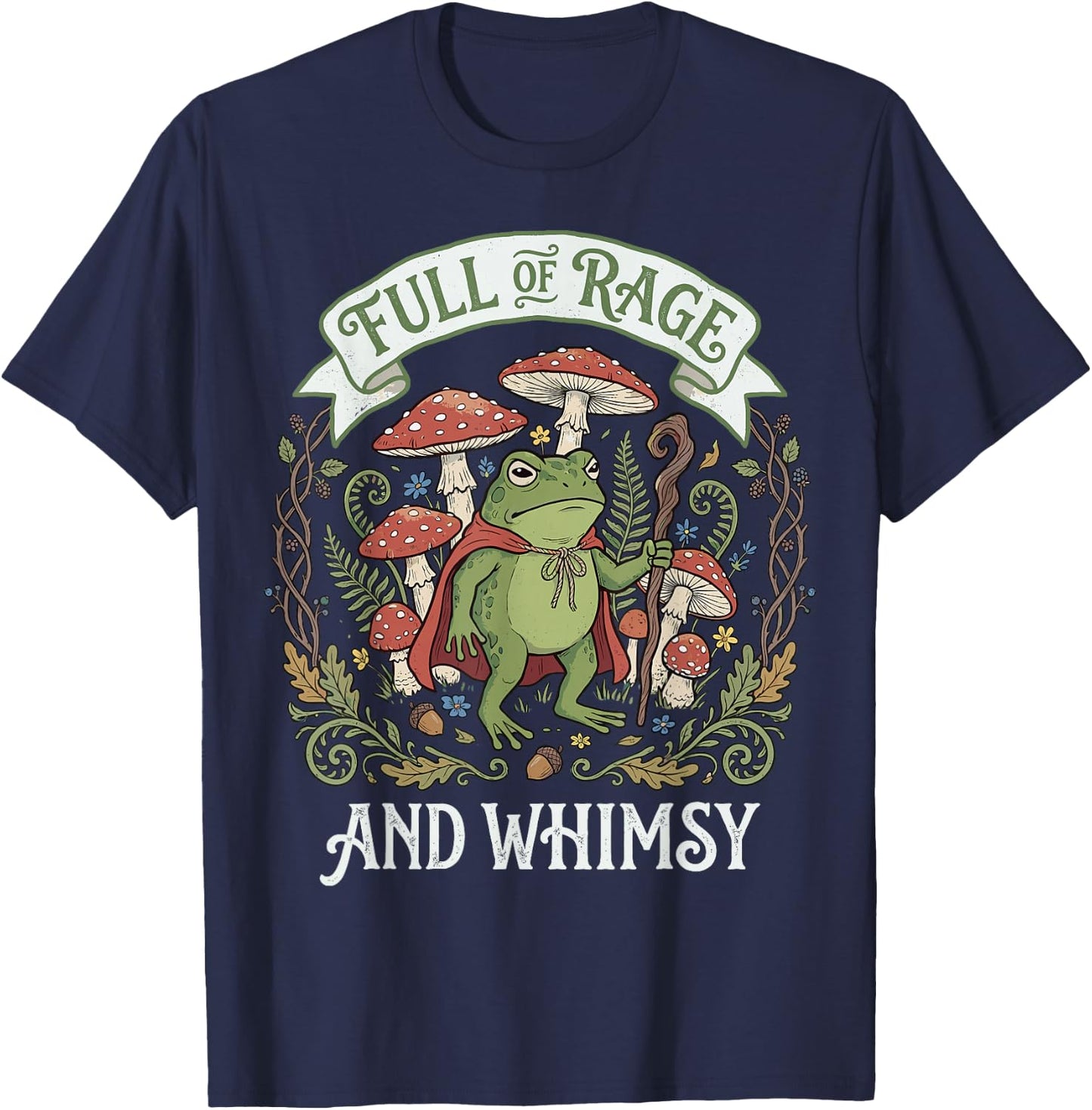 Full of Rage and Whimsy T-Shirt - T-Shirt | Navy