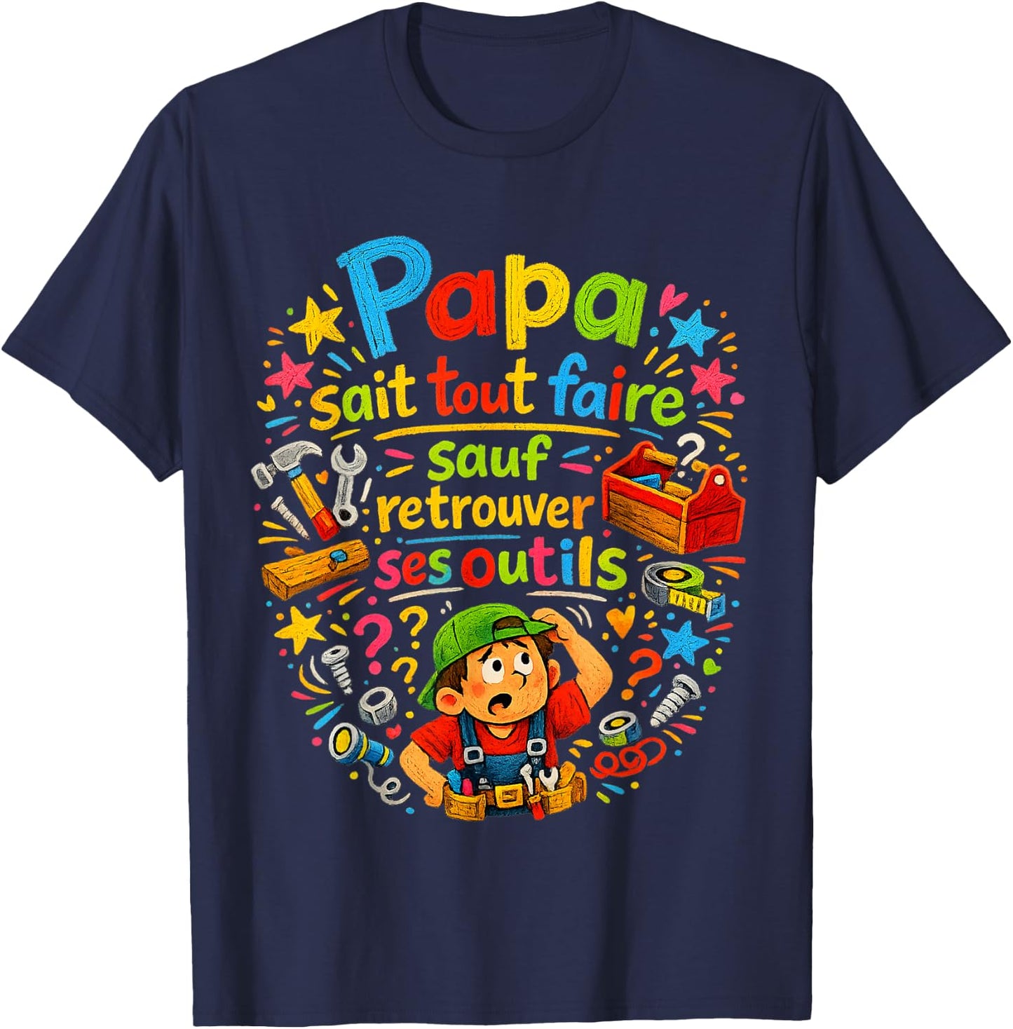 Cadeau Papa Bricoleur Retrouver Outils Fête des Pères Noël T-Shirt - T-Shirt | Navy