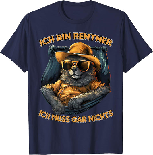 with German Text "Ich bin Rentner ich muss gar nicht" [German Language, black T-Shirt - T-Shirt | Navy
