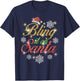 Bling It On Santa T Shirt T-Shirt - T-Shirt | Navy