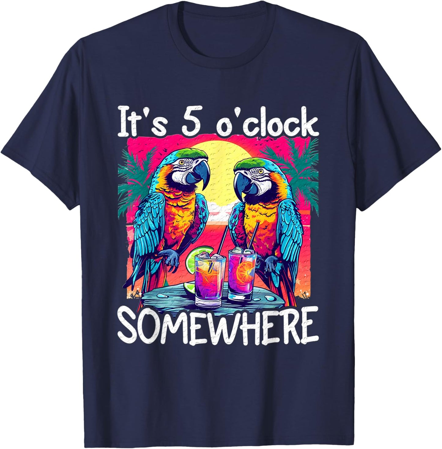 Funn It's 5 o'clock somewhere - 5 oclock somewhere T-Shirt - T-Shirt | Navy