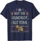 Shrek Not The Gumdrop Buttons Ugly Sweater Style Christmas T-Shirt - T-Shirt | Navy