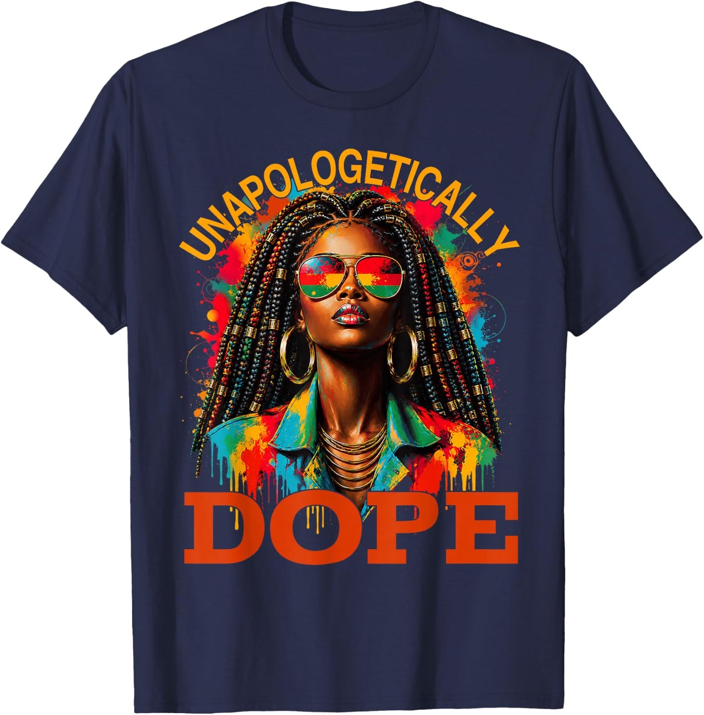 Unapologetically Dope Melanin Juneteenth Black History T-Shirt - T-Shirt | Navy