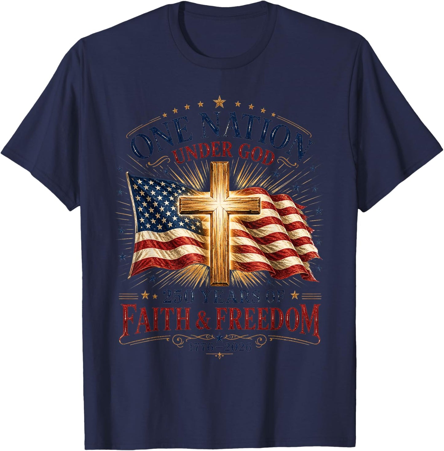 One Nation Under God Christian Patriotic 250th Anniversary T-Shirt - T-Shirt | Navy