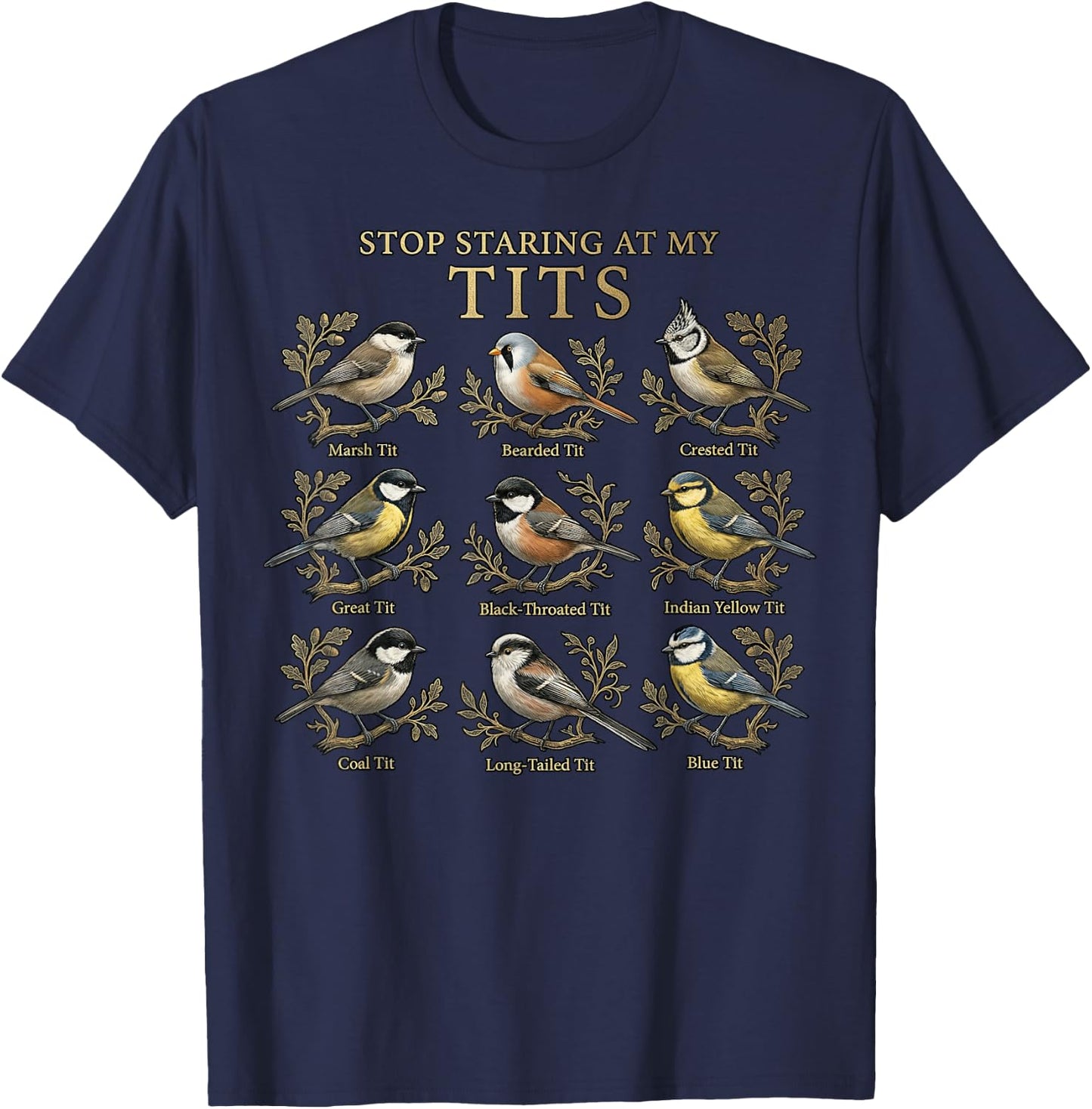 Meme Bird Lover Quote Women Stop Staring At My Tits T-Shirt - T-Shirt | Navy