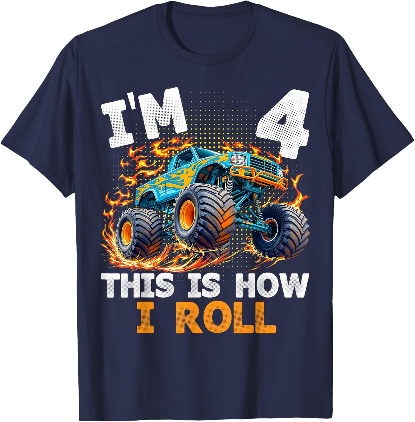 I'm 4 This is How I Roll Monster Truck 4th Birthday Boys T-Shirt - T-Shirt | Navy