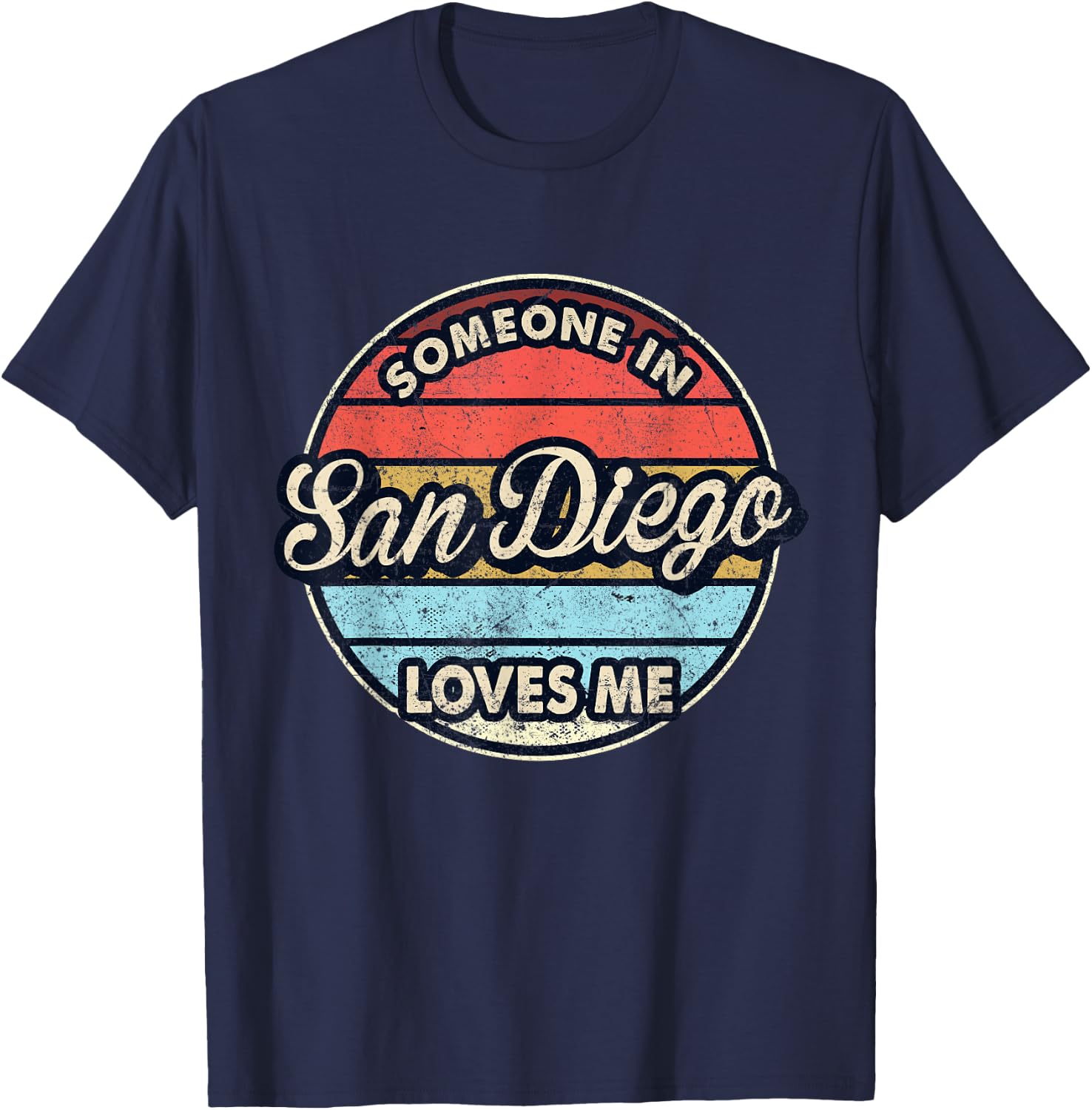 Someone In San Diego Loves Me City US USA T-Shirt - T-Shirt | Navy