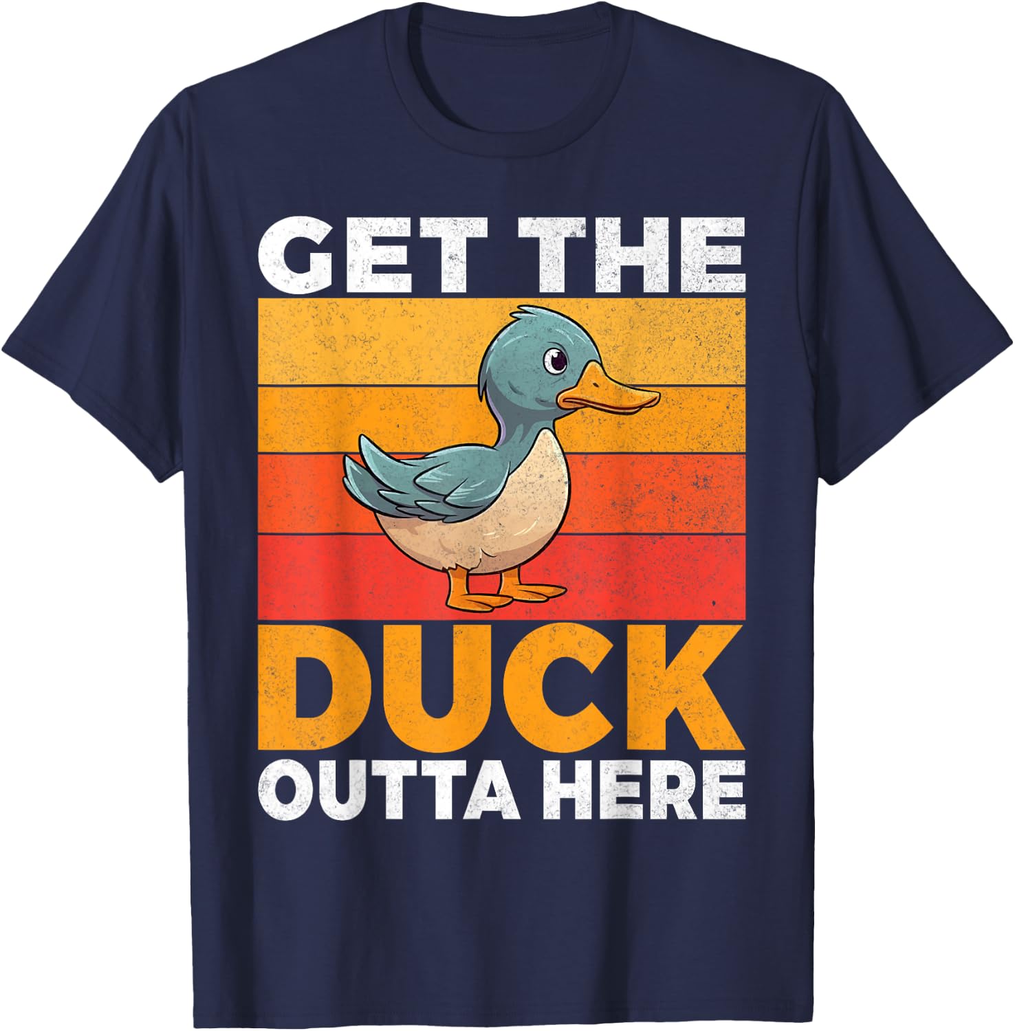Get the Duck outta here Duck T-Shirt - T-Shirt | Navy