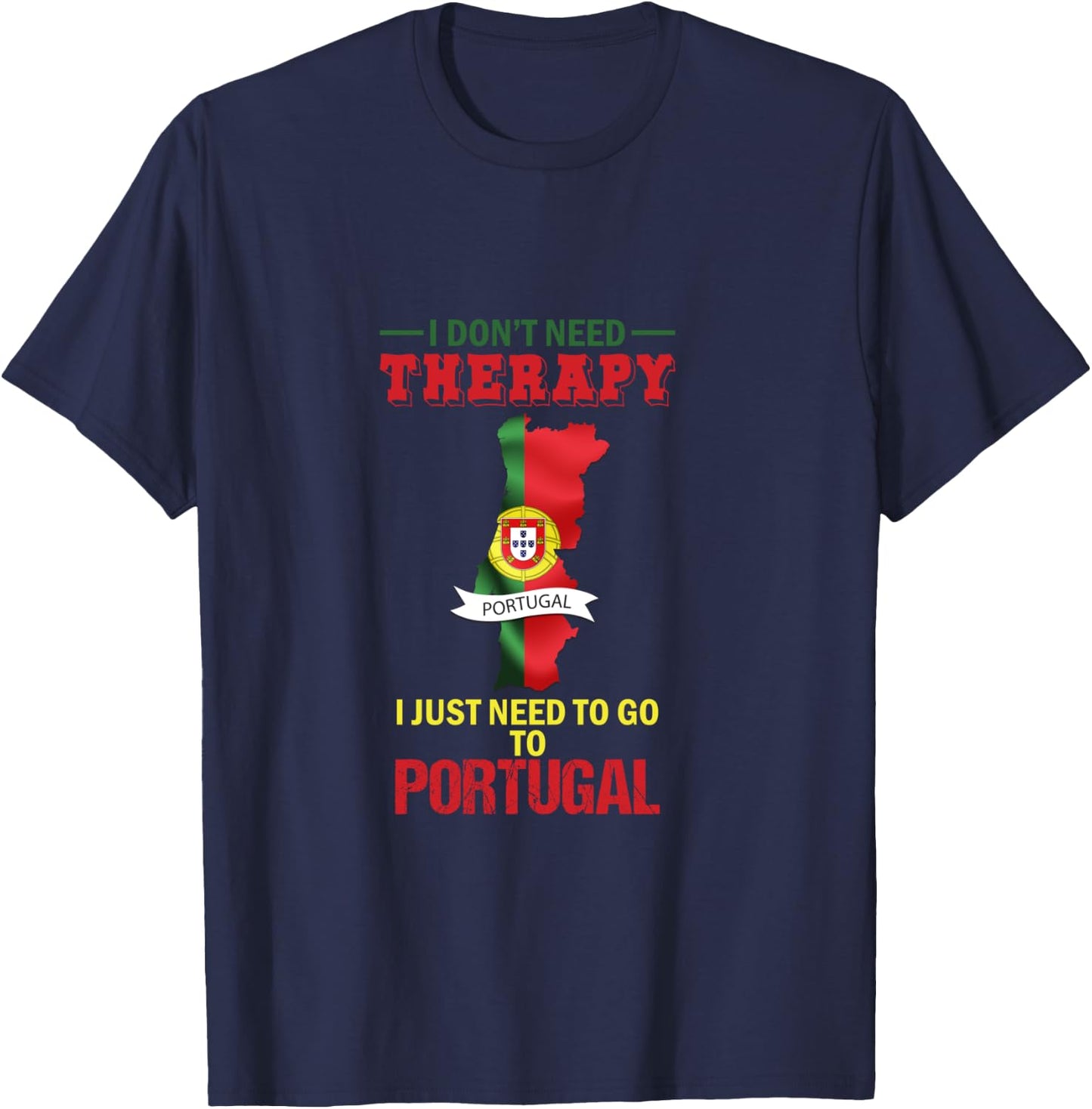 I Don't Need Therapy I Just Need Go Portugal Manche Longue T-Shirt - T-Shirt | Navy